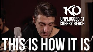 KO | This Is How It Is (UNPLUGGED) KO-NATION.COM
