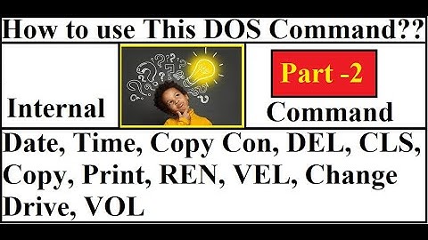 How to Use This Command Date, Time, Copy Con, DEL, CLS, Copy, REN, VEL, Change Drive, VOL In DOS