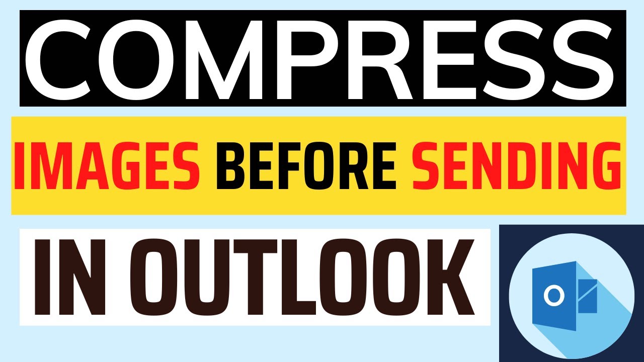 How To Compress Image Before Sending Email In Outlook 3 Ways YouTube