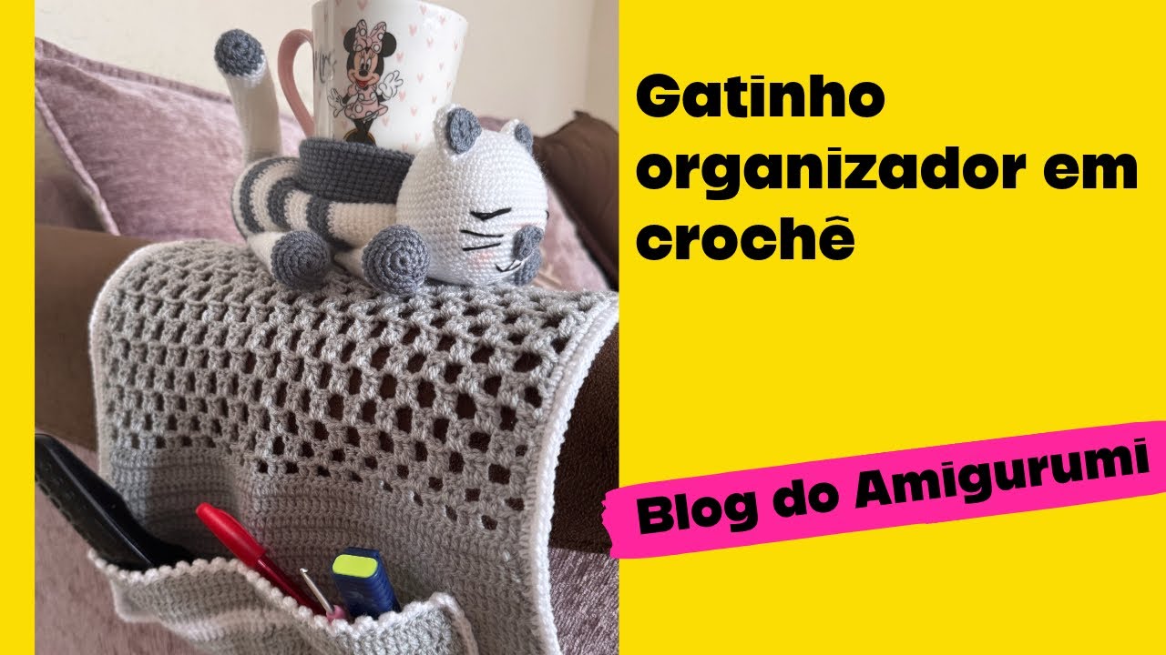 ORGANIZADOR de SOFA GATINHO em Croche  🐈Parte 2