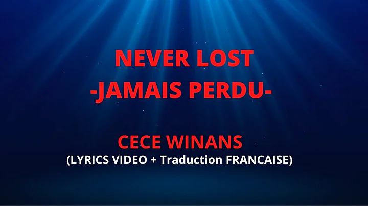 Cece Winans - Never Lost (Lyrics video + traduction FRANCAISE)