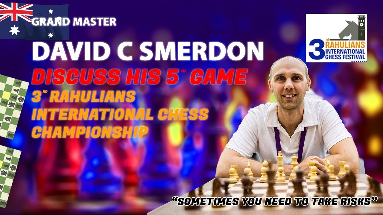 David Rudel Chess Grand Master David Discuss his game 5 in 3rd Rahulainas International ...