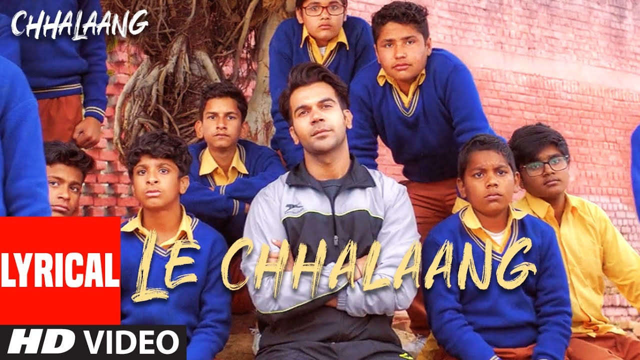 Chhalaang: Le Chhalaang (LYRICAL) Rajkummar R, Nushrratt B | Daler Mehndi, Hitesh Sonik, Luv Ranjan