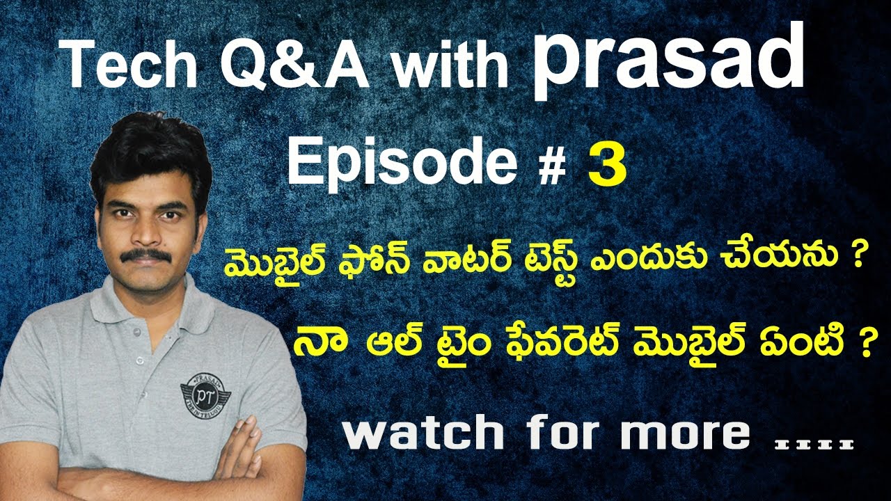 Tech Q&A with prasad episode3 my all time favourite mobile,my daily