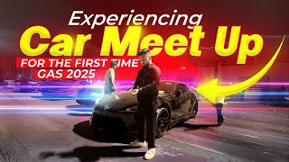 Experiencing Car Meet-Up For The First Time | GAS 2025 | nOObs | Car Show | Car Vlog