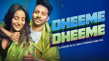 Dheeme Dheeme (REMIX) | DJ RAVISH X DJ CHICO | TONY KAKKAR | NAMAN KUMAR