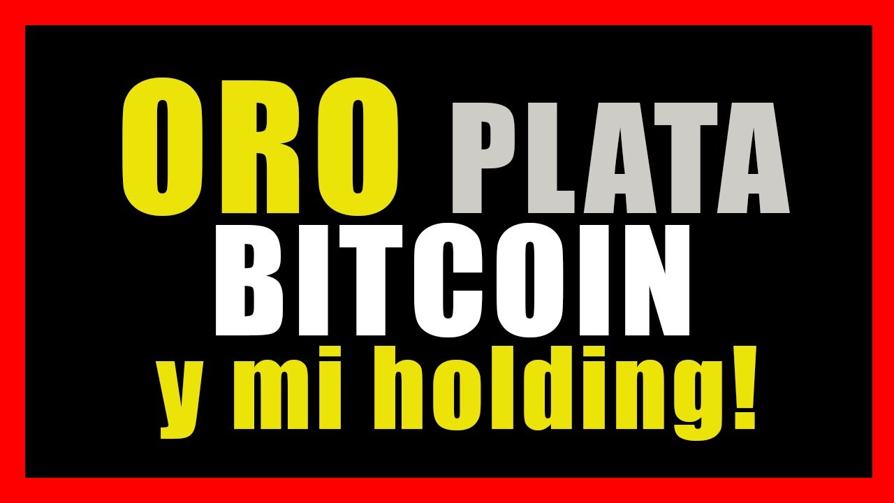 Actualización de mi cartera y algunas reflexiones sobre las inversiones.  Oro, Plata, Bitcoin, Bolsa.