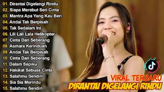 DIRANTAI DIGELANGI RINDU, SIAPA MEREBUT SERI CINTA - FULL ALBUM DANGDUT TERBARU 2026 TRENDING