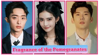 Fragrance of the Pomegranates - Chinese Drama [ Cast ]