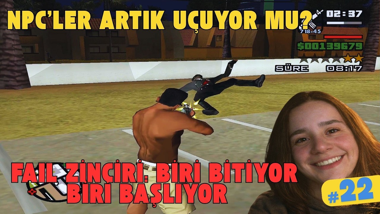 NPC’LER ARTIK UÇUYOR MU? FAIL ZİNCİRİ: BİRİ BİTİYOR BİRİ BAŞLIYOR GTA SAN ANDREAS #22