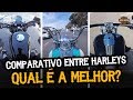 COMPARATIVO ENTRE AS HARLEYS. QUAL É A MELHOR?