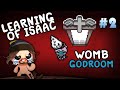 Learning of isaac 2  premier womb  godroom