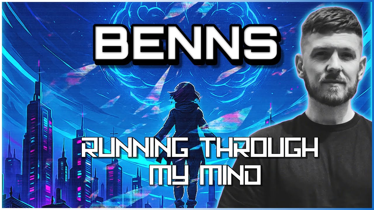 BeNNs - Running Through My Mind | 