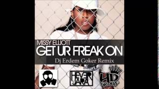 Missy Elliot Get ur Freak On Erdem Goker Remix Resimi