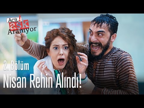 Nisan rehin alındı! - Acil Aşk Aranıyor 2. Bölüm