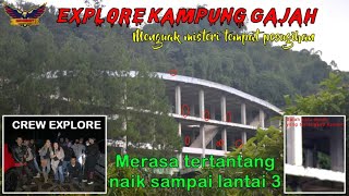 #explore #kampunggajah DASYATNYA MAKHLUK ASTRAL DI LANTAI 2 DAN 3 KAMPUNG GAJAH WONDERLAND BANDUNG