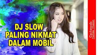 Dj slow paling nikmat di mobil....