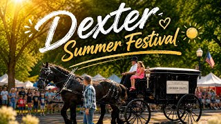 (Aug 8, 2026) Dexter Summer Festival | Parade | Social Tent Walkthrough