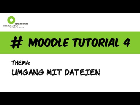 MFG: Moodle Tutorial 4 - Umgang mit Dateien