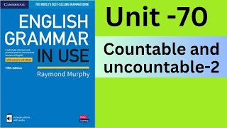 English Grammar in Use (Intermediate)- Unit-70: Countable and uncountable 2