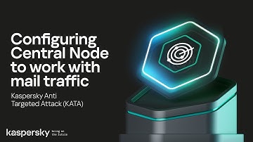 Configuring Central Node to work with mail traffic over SMTP. Configuring integration with KSMG