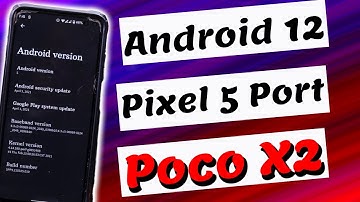 How to Install Android 12 [ Pixel 5 port ] on Poco X2 | Poco X2 Android 12