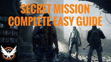 The Division - SECRET MISSION EASY GUIDE TO COMPLETION!