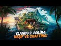 Ylands 2. Bölüm: Adayı Keşfettik ve Crafting ile Hayatta Kaldık!