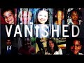 Vanished Unsolved Mysterious Disappearances Missing People Documentary