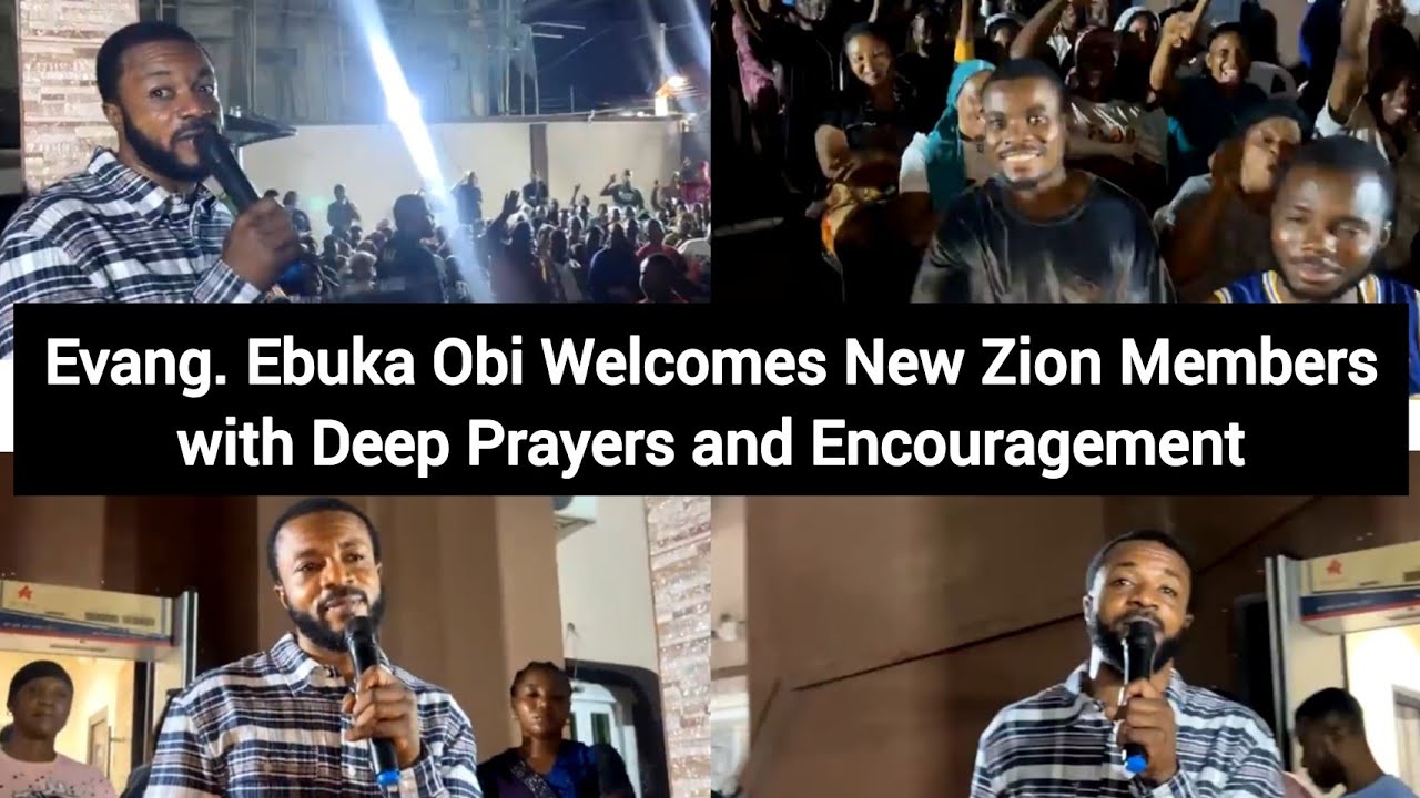 Evang. Ebuka Obi Welcomes New Zion Members with Deep Prayers and Encouragement 