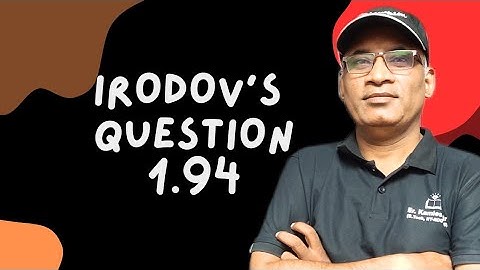 Q1.94|Irodov solutions by Kamlesh Sir (B.Tech , IIT Roorkee) |Hazaratganj| #JEE #Olympiadphysics
