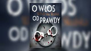 O Wos Od Prawdy Autor Wilhelmina Skulska Lektor Marcin Popczyski Kryminay Po Polsku Book Pl