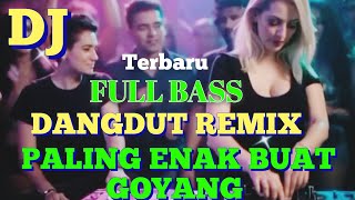DJ DANGDUT REMIX TERBARU, CINTA SEDERHANA, PALING ENAK BUAT GOYANG 