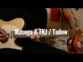 Masego & FKJ / Tadow (Guitar tutorial with tab)