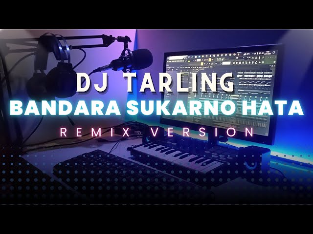 DJ Tarling Jadul BANDARA SUKARNO HATA Remix Version class=
