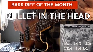 Bullet in the Head - Rage against the machine (bass riff of the month)