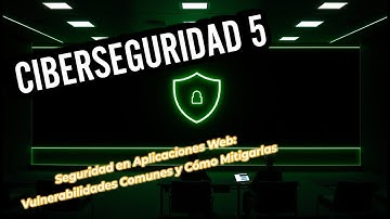 🔒🌐 Seguridad en Aplicaciones Web: Vulnerabilidades Comunes y Cómo Mitigarlas 🌐🔒