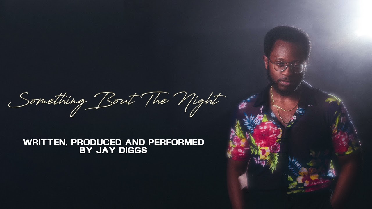 Jay Diggs - Something Bout The Night (Official Audio)