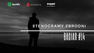 Baciar 14  Crime Story Podcast Radio Play Anticrime Story