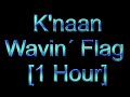 K'NAAN - Wavin' Flag [1 HOUR LOOP] ORIGINAL !