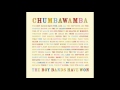 Chumbawamba  compliments of your waitress