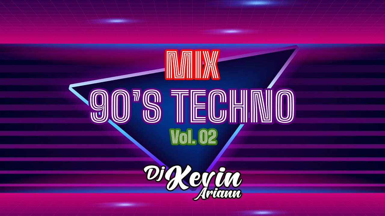 MIX 90s TECHNO VOL 02  Dj Kevin Ariann