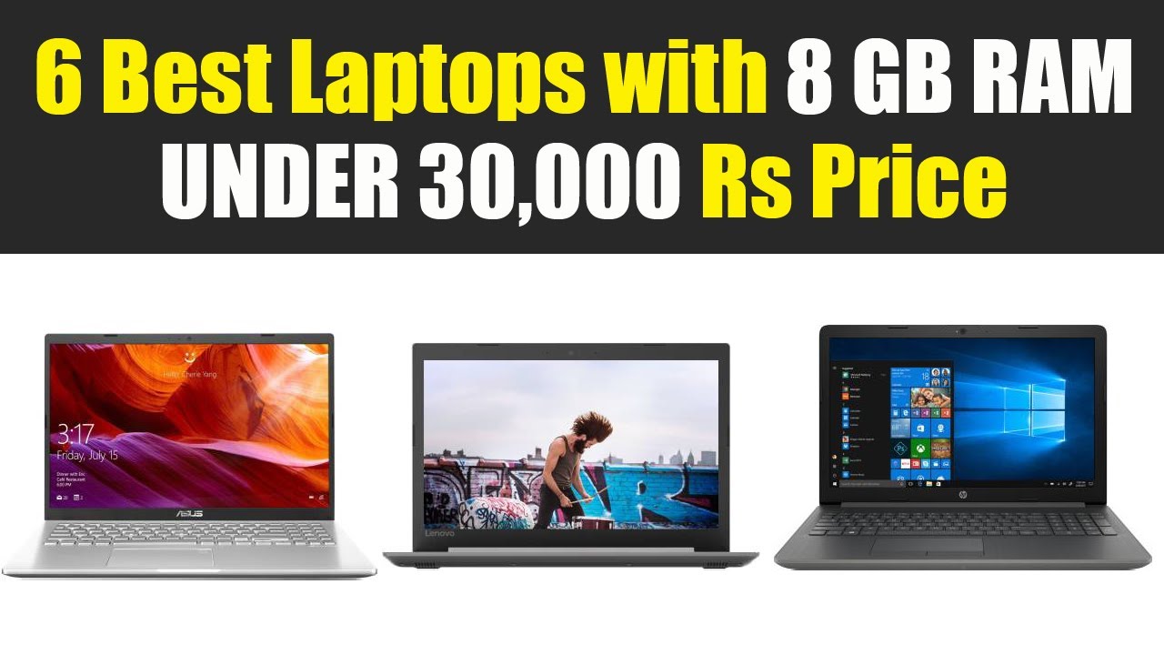 Top 6 Best Laptops with 8 GB RAM under 30000 Rs in India Online YouTube