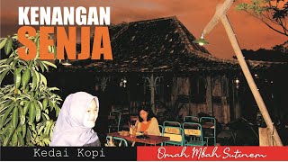 OMAH MBAH SUTINEM | KENANGAN & SENJA