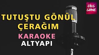 TUTUŞTU GÖNÜL ÇERAĞIM Karaoke Altyapı Türküler - La Resimi