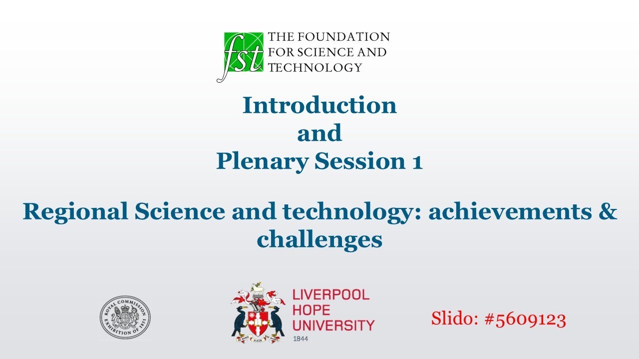 Introduction and Plenary Session 1 - Regional Science and technology: achievements & challenges