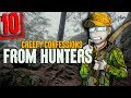 10 CREEPY Confessions by Hunters with River Sound Effects - Darkness Prevails