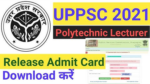 UPPSC POLYTECHNIC LECTURER ADMIT CARD RELEASE/Polytechnic lecture admit card download