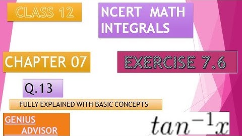 CLASS 12 NCERT MATH CHAPTER 7 EXERCISE 7.6 Q13 SOLUTION  INTEGRALS