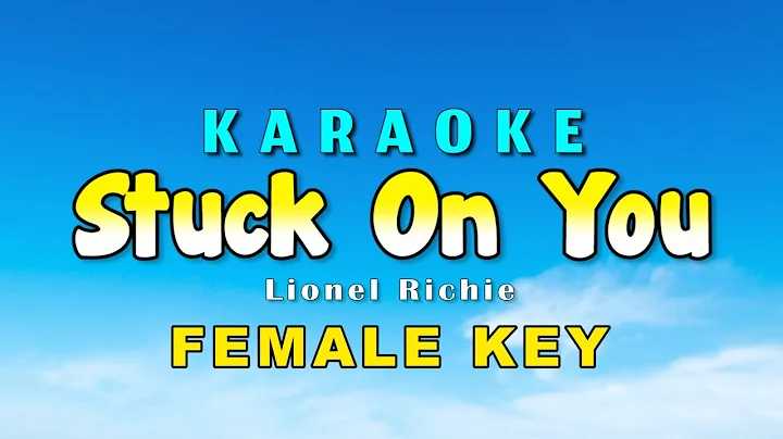 Stuck On You Karaoke Version Female Key Lionel Richie